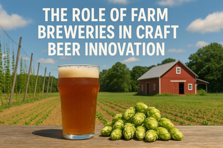 The Role of Farm Breweries in Craft Beer Innovation
